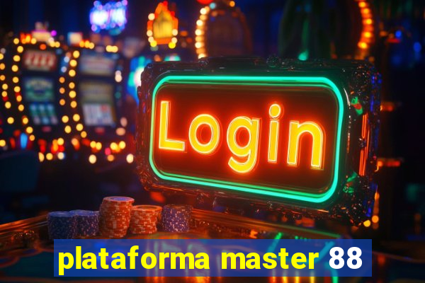 plataforma master 88